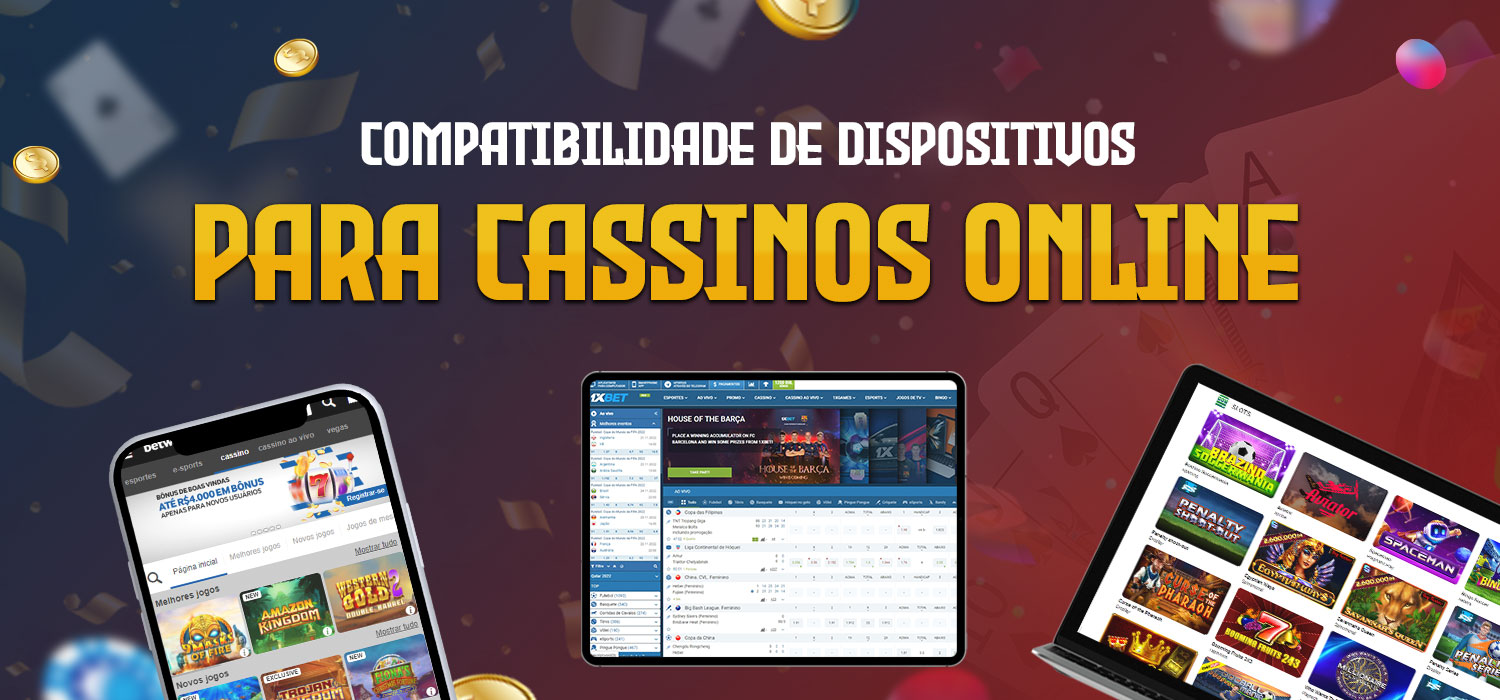 compatibilidade de dispositivos para cassinos online