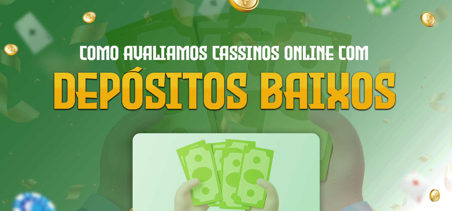 como avaliamos cassinos online com depósitos baixos