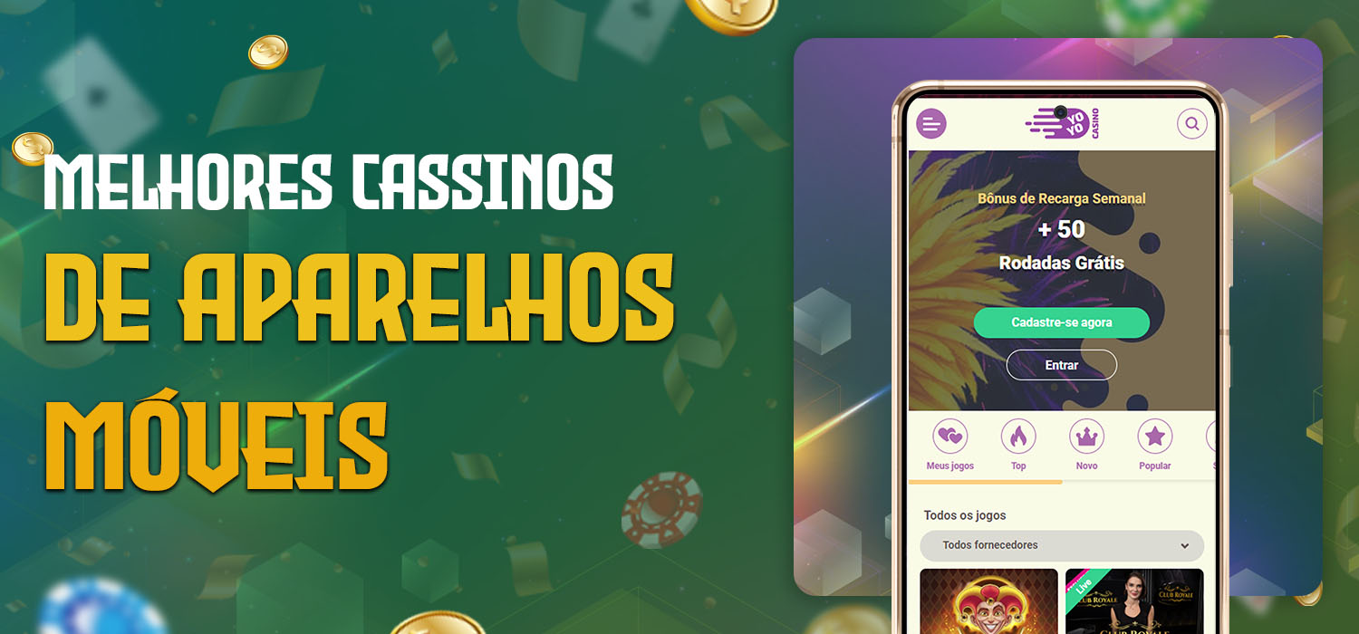 melhores cassinos dinheiro real para usuários de aparelhos móveis