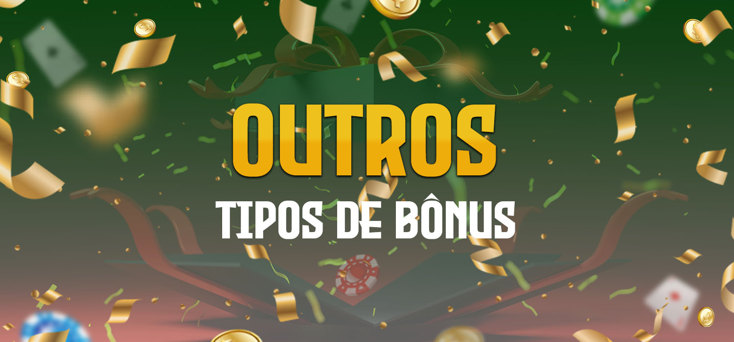 quais os outros tipos de bônus de cassino existentes