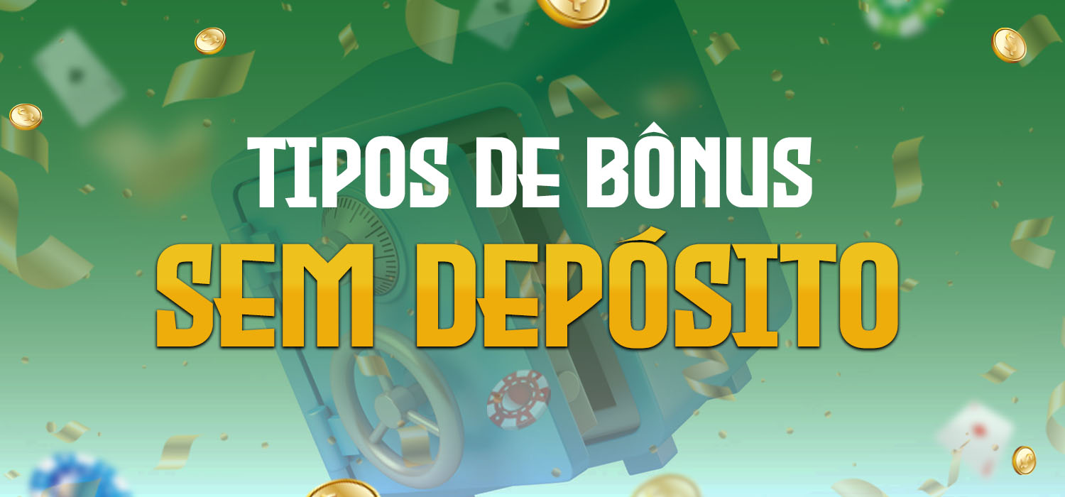 tipos de bônus sem depósito